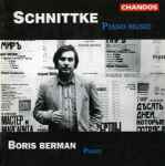 Cover for album: Schnittke, Boris Berman – Piano Music(CD, Album)