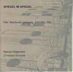 Cover for album: Pärt, Beethoven, Debussy, Schnittke — Marcus Hagemann, Christian Schmidt (13) – Spiegel Im Spiegel(CD, )