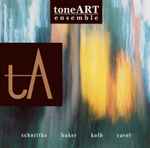 Cover for album: toneArt Ensemble, Schnittke, Kolb, Baker, Ravel – toneArt Ensemble(CD, Album)
