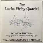Cover for album: The Curtis String Quartet, Bedrich Smetana, Tchaikovsky, Barber, Mozart – String Quartet In E Minor - 