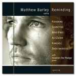 Cover for album: Matthew Barley, Kuulberg, Schnittke, Arvo Pärt, Ali-Zadeh, Kancheli, Shostakovich, Stephen De Pledge – Reminding(CD, Album)