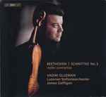 Cover for album: Beethoven | Schnittke, Vadim Gluzman, Luzerner Sinfonieorchester, James Gaffigan – Violin Concertos(SACD, Hybrid, Multichannel, Stereo, Album)