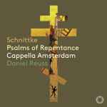 Cover for album: Alfred Schnittke, Cappella Amsterdam, Daniel Reuss – Psalms Of Repentance(CD, Stereo)