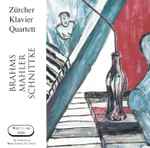 Cover for album: Zürcher Klavierquartett - Brahms, Mahler, Schnittke – Zürcher Klavierquartett(CD, )