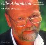 Cover for album: Olle Adolphson, Göteborgs Kammarkör – Ge Mig En Dag(CD, Album, Compilation, Stereo)