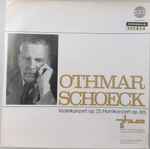 Cover for album: Othmar Schoeck, Zürcher Kammerorchester, Edmond De Stoutz, Ulrich Lehmann, Jozef Brejza – Violinkonzert Op. 21, Hornkonzert Op. 65