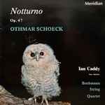 Cover for album: Othmar Schoeck - Ian Caddy, Bochmann String Quartet – Notturno, Op. 47(LP, Album, Stereo)