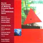 Cover for album: Wladimir Vogel, Othmar Schoeck, Czeslaw Marek – Von Der Spätromantik Zur Moderne: Schweizer Musik In Der Zentralbibliothek Zürich(CD, )