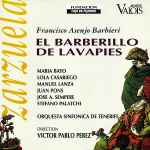 Cover for album: Francisco Asenjo Barbieri / Orquesta Sinfónica de Tenerife Direction Víctor Pablo Pérez – El Barberillo De Lavapies(CD, Album)