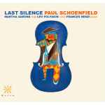 Cover for album: Paul Schoenfield, Martha Aarons, Lev Polyakin, Frances Renzi – Last Silence(CD, Album)
