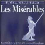 Cover for album: Alain Boubil & Claude-Michel Schonberg – Highlights From Les Misérables(CD, )
