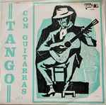 Cover for album: Agustín Bardi, Francisco Canaro, Enrique Dizeo, Enrique Santos Discépolo, Charlo – Tangos Con Guitarras Vol 5(LP, Compilation)