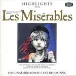 Cover for album: Alain Boublil And Claude-Michel Schönberg – Highlights From Les Misérables(CD, Album, Compilation)