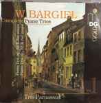 Cover for album: W. Bargiel, Trio Parnassus – Complete Piano Trios Vol. 1(CD, )