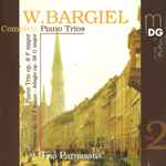 Cover for album: W. Bargiel, Trio Parnassus – Complete Piano Trios Vol. 2(CD, )
