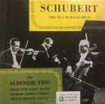 Cover for album: Schubert, The Albeneri Trio, Erich Itor Kahn, Giorgio Ciompi, Benar Heifetz – Piano Trio In B-flat Major, Op.99(LP, Mono)