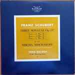 Cover for album: Franz Schubert, Mischa Mischakoff, Ernő Balogh – Franz Schubert Three Sonatas Op. 137(LP, Mono)