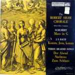 Cover for album: The Robert Shaw Chorale, Franz Schubert, Johann Sebastian Bach, Johannes Brahms – The Robert Shaw Chorale Sings Schubert - Bach - Brahms