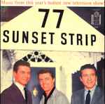 Cover for album: 77 Sunset Strip (Music From This Year's Hottest New Television Show!)