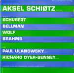 Cover for album: Aksel Schiøtz singing Schubert, Bellman, Wolf, Brahms with Paul Ulanowsky, Richard Dyer-Bennet – Aksel Schiøtz(LP, Stereo)