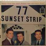 Cover for album: 77 Sunset Strip (Music From This Year's Hottest New Television Show!)(7
