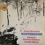Cover for album: Franz Schubert : Dietrich Fischer-Dieskau, Gerald Moore – Winterreise
