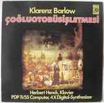 Cover for album: Klarenz Barlow, Herbert Henck – Çoğluotobüsişletmesi - Fassung Für Klavier/ Fassung Für Elektronische Klangerzeugung(LP, Album)