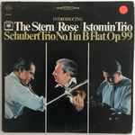 Cover for album: Schubert - The Istomin/Stern/Rose Trio – Trio No. 1 In B-Flat, Op. 99