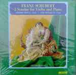 Cover for album: Franz Schubert - Johanna Martzy, Jean Antonietti – 3 Sonatas For Violin And Piano