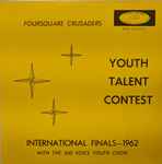 Cover for album: Rock Of AgesFoursquare Crusaders With The 500 Voice Youth Choir – Youth Talent Contest International Finals 1962(LP)
