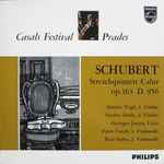 Cover for album: Schubert, Sándor Végh, Sándor Zöldy, Georges Janzer, Pablo Casals, Paul Szabo – Streichquintett C-dur Op. 163 D. 956 (Casals Festival Prades)