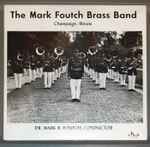 Cover for album: Idaho MarchMark Foutch Brass Band – The Mark Foutch Brass Band(LP)