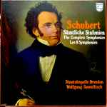 Cover for album: Franz Schubert - Staatskapelle Dresden, Wolfgang Sawallisch – Sämtliche Sinfonien / The Complete Symphonies / Les 8 Symphonies