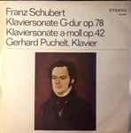 Cover for album: Franz Schubert / Gerhard Puchelt – Klaviersonate G-dur Op.78 / Klaviersonate A-moll Op.42