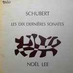 Cover for album: Schubert, Noël Lee – Les Dix Dernières Sonates