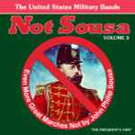 Cover for album: Battle Of ShilohThe United States Military Bands – Not Sousa Volume 3 (Even More Great Marches Not By John Philip Sousa)(CD, )