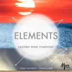 Cover for album: The Battle Of ShilohEastern Wind Symphony, Todd Nichols (2) – Elements(CD, Album)