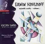 Cover for album: Erwin Schulhoff, Ebony Band, Werner Herbers – Ensemble Works - Volume 1(CD, Album)