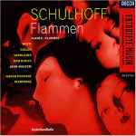 Cover for album: Schulhoff - Westi, Eaglen, Vermillion, DSO Berlin, John Mauceri – Flammen