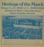 Cover for album: Morehead State University Band – Heritage Of The March Volume A - J.C.Heed - C.L.Barnhouse(LP, Album)