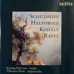 Cover for album: Erwin Schulhoff / Johan August Halvorsen / Zoltán Kodály / Maurice Ravel – Kyung Sun Lee / Tilmann Wick – Ravel • Schulhoff • Kodály • Halvorsen(CD, Album)
