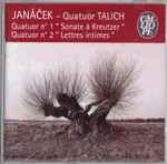 Cover for album: Janáček, Schulhoff, Talich Quartet – Quatuor à cordes n°1 « Sonate à Kreutzer », Quatuor à cordes n°2 « Lettres intimes »,