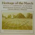 Cover for album: West Virginia Institute of Technology Symphony Band. – Heritage Of The March Volume O - C.L.Barnhouse - R.Eilenberg(LP, Album)
