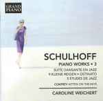 Cover for album: Schulhoff, Caroline Weichert – Piano Works • 3(CD, )