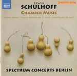 Cover for album: Erwin Schulhoff, Spectrum Concerts Berlin – Chamber Music(CD, Album)