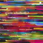Cover for album: Erwin Schulhoff, Monica Gutman, Erika Le Roux – Ironien(CD, Album)