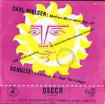Cover for album: Carl Nielsen, Svend Schultz, Erik Tuxen, The Danish State Radio Symphony Orchestra – Helios Overture Op. 17 / Serenade For Strings