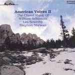 Cover for album: William Schuman / Leo Sowerby / Stephan Shewan – American Voices II (The Choral Music)(CD, Album)
