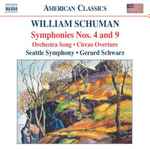 Cover for album: William Schuman -- Seattle Symphony, Gerard Schwarz – Symphonies Nos. 4 and 9 ⦁ Orchestra Song ⦁ Circus Overture
