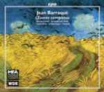 Cover for album: Jean Barraqué - Stefan Litwin · Klangforum Wien · Cambreling · Wyttenbach · Rundel – Œuvres Complètes(3×CD, Album, Stereo)